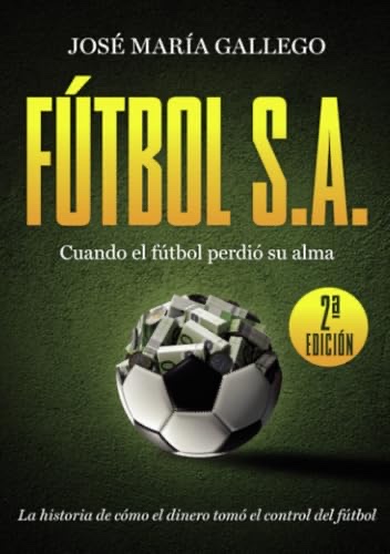 FÚTBOL, S.A. — José María Gallego Moyano