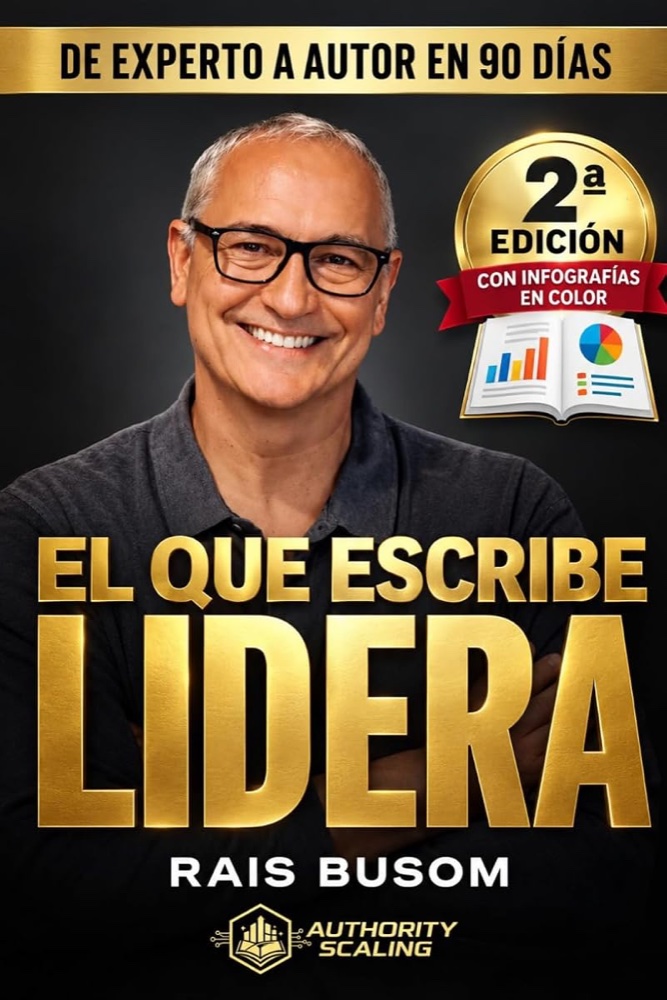 El que escribe lidera. De experto a autor en 90 días — Rais Busom